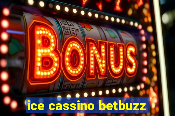 ice cassino betbuzz